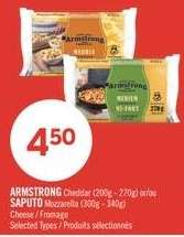 ARMSTRONG Cheddar (200g - 270g) or SAPUTO Mozzarella (300g - 340g)