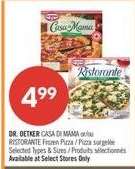 DR. OETKER CASA DI MAMA or RISTORANTE FROZEN PIZZA