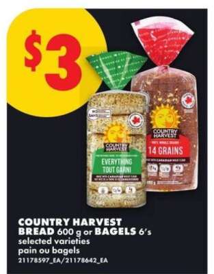 COUNTRY HARVEST BREAD, 600 g or BAGELS, 6' s