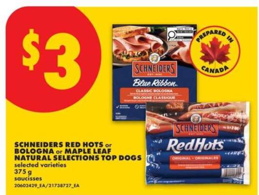 Schneiders Red Hots or Bologna or Maple Leaf Natural Selections Top Dogs