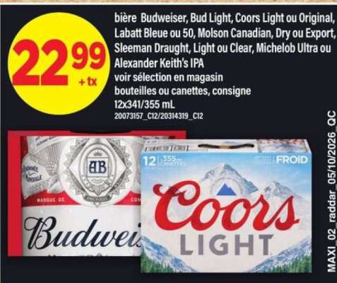 bière Budweiser, Bud Light, Coors Light ou Original, Labatt Bleue ou 50, Molson Canadian, Dry ou Export, Sleeman Draught, Light ou Clear, Michelob Ultra ou Alexander Keith’s IPA
