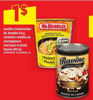 nouilles instantanées Mr. Noodles 64 g, certaines variétés ou champignons morceaux et pieds Ravine 284 mL